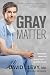 Algopix Similar Product 20 - Gray Matter A Neurosurgeon Discovers