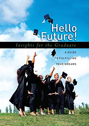 Algopix Similar Product 8 - Hello Future!: Insights for the Graduate