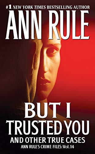 Algopix Similar Product 17 - But I Trusted You Ann Rules Crime