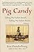 Algopix Similar Product 12 - Pig Candy Taking My Father South