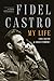 Algopix Similar Product 2 - Fidel Castro My Life A Spoken