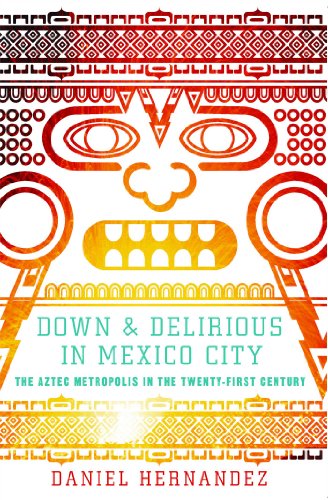 Algopix Similar Product 20 - Down and Delirious in Mexico City The