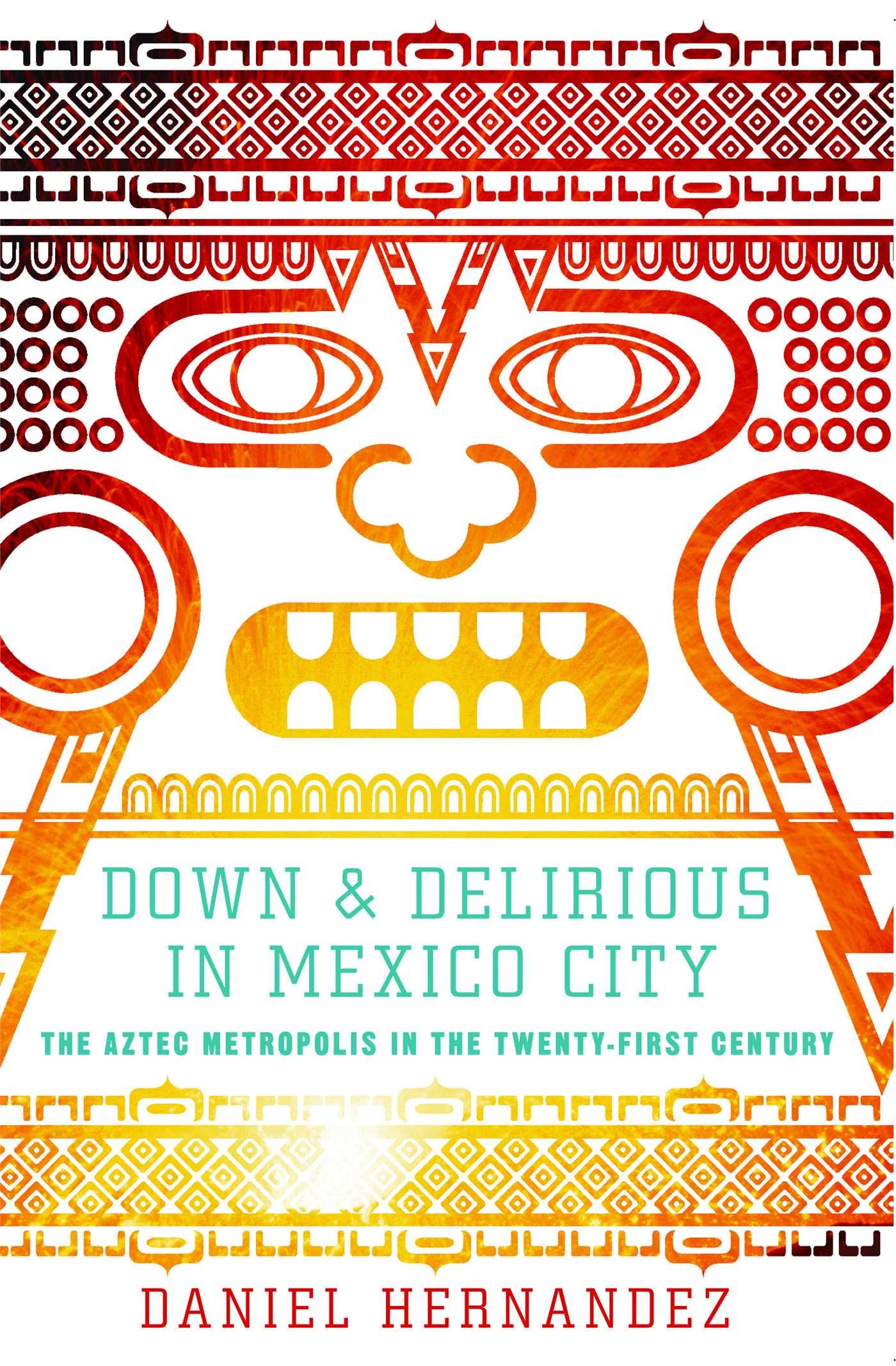 Algopix Similar Product 13 - Down and Delirious in Mexico City The