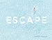 Algopix Similar Product 13 - Escape: Photographs