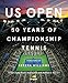 Algopix Similar Product 3 - US Open: 50 Years of Championship Tennis