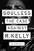 Algopix Similar Product 16 - Soulless: The Case Against R. Kelly