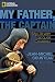 Algopix Similar Product 8 - My Father the Captain My Life With