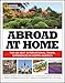 Algopix Similar Product 3 - Abroad at Home The 600 Best