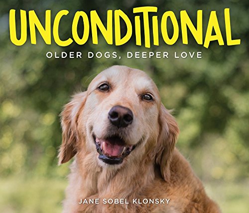 Algopix Similar Product 17 - Unconditional: Older Dogs, Deeper Love