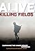 Algopix Similar Product 20 - Alive in the Killing Fields Surviving