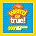 Algopix Similar Product 17 - Kids Weird But True 300 Outrageous