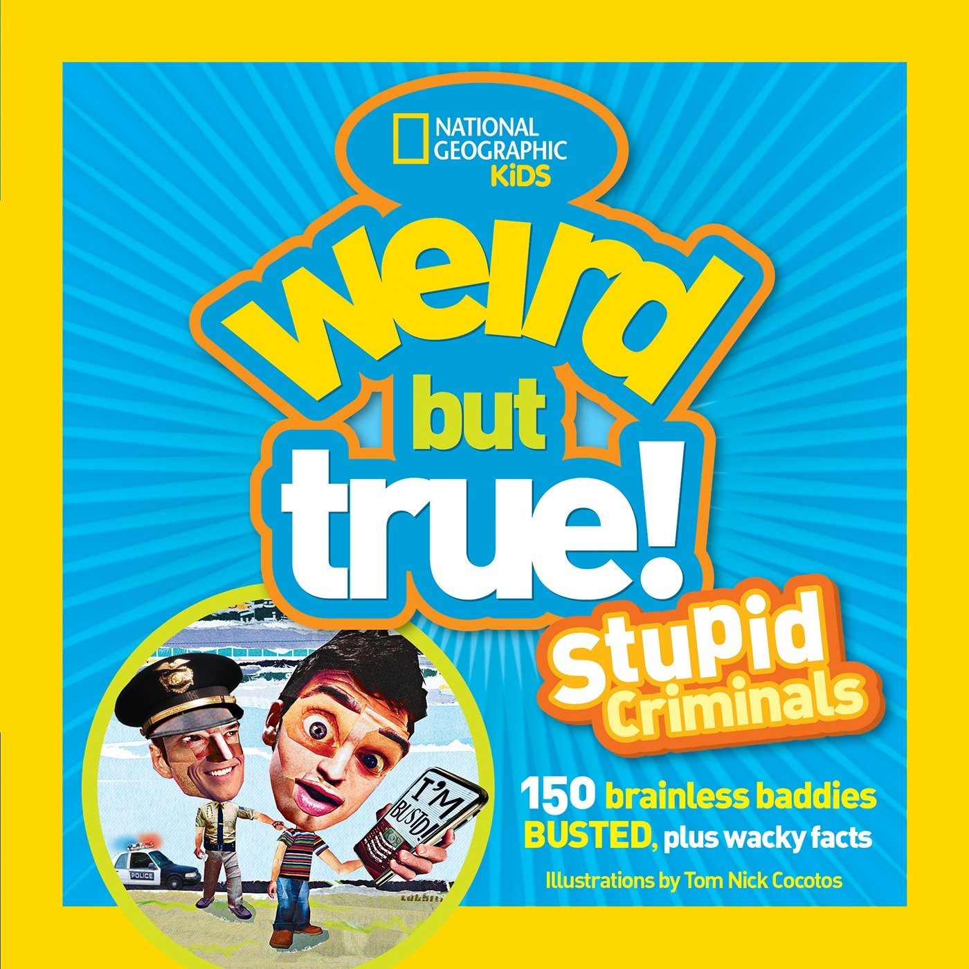 Algopix Similar Product 7 - Weird but True Stupid Criminals 150