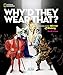 Algopix Similar Product 20 - Whyd They Wear That Fashion as the