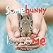 Algopix Similar Product 1 - Somebunny Loves Me