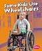 Algopix Similar Product 16 - Some Kids Use Wheelchairs Revised