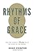 Algopix Similar Product 13 - Rhythms of Grace How the Churchs