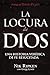Algopix Similar Product 8 - La Locura de Dios Una historia