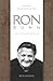 Algopix Similar Product 9 - Ron Dunn: His Life and Mission