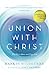 Algopix Similar Product 2 - Union with Christ The Way to Know and