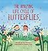 Algopix Similar Product 1 - The Amazing Life Cycle of Butterflies