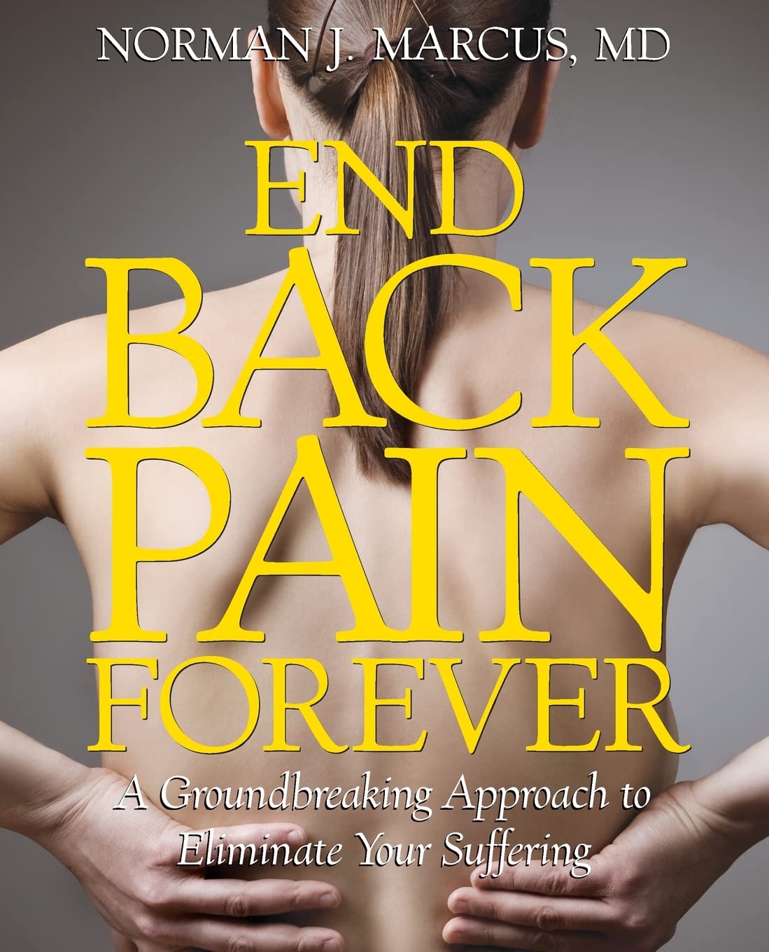 Algopix Similar Product 3 - End Back Pain Forever A Groundbreaking