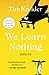 Algopix Similar Product 3 - We Learn Nothing: Essays