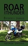 Algopix Similar Product 14 - ROAR AND THUNDER: Motorcycle Journeys