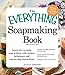 Algopix Similar Product 9 - The Everything Soapmaking Book Learn