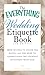 Algopix Similar Product 9 - The Everything Wedding Etiquette Book