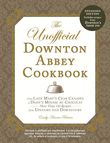 Algopix Similar Product 12 - The Unofficial Downton Abbey Cookbook