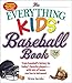 Algopix Similar Product 17 - The Everything Kids Baseball Book