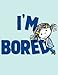 Algopix Similar Product 13 - I'm Bored (The I'm Books)