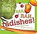 Algopix Similar Product 20 - Rah Rah Radishes A Vegetable Chant