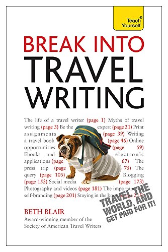 Algopix Similar Product 7 - Break Into Travel Writing Teach