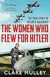 Algopix Similar Product 7 - The Women Who Flew for Hitler