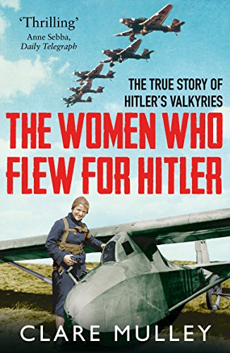 Algopix Similar Product 17 - The Women Who Flew for Hitler