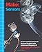 Algopix Similar Product 16 - Make Sensors A HandsOn Primer for