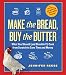 Algopix Similar Product 10 - Make the Bread Buy the Butter What