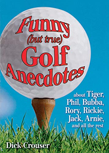 Algopix Similar Product 6 - Funny but true Golf Anecdotes about
