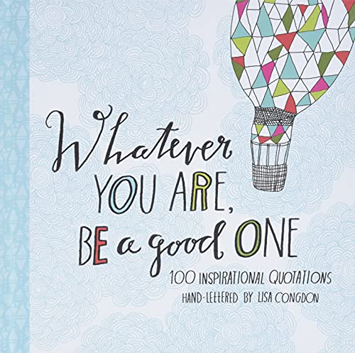 Algopix Similar Product 15 - Whatever You Are Be a Good One 100