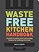 Algopix Similar Product 2 - WasteFree Kitchen Handbook A Guide to