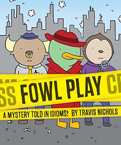 Algopix Similar Product 20 - Fowl Play A Mystery Told in Idioms