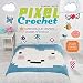Algopix Similar Product 5 - Pixel Crochet 101 Supercool 8Bit