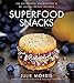 Algopix Similar Product 19 - Superfood Snacks 100 Delicious