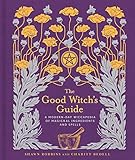 Algopix Similar Product 15 - The Good Witchs Guide A ModernDay