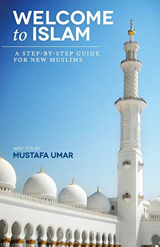 Algopix Similar Product 15 - Welcome to Islam A StepbyStep Guide