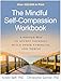 Algopix Similar Product 14 - The Mindful SelfCompassion Workbook A