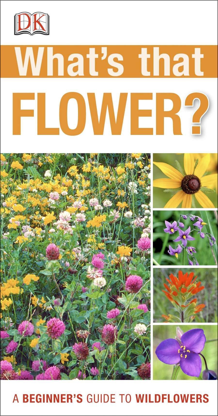 Algopix Similar Product 7 - Whats that Flower A Beginners Guide