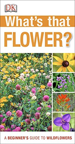 Algopix Similar Product 18 - Whats that Flower A Beginners Guide