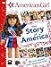 Algopix Similar Product 6 - American Girl The Story of America
